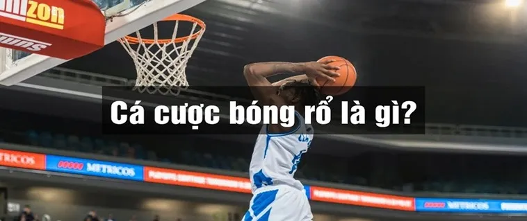 Cá Cược Bóng Rổ HM88 Và Bí Quyết Soi Kèo Điểm Số Luôn Thắng Đậm